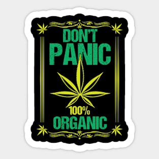 Don't Panic 100% Organic Weed Marijuana Cannabis 420 Lover Sticker